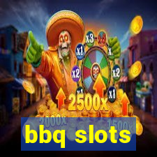 bbq slots