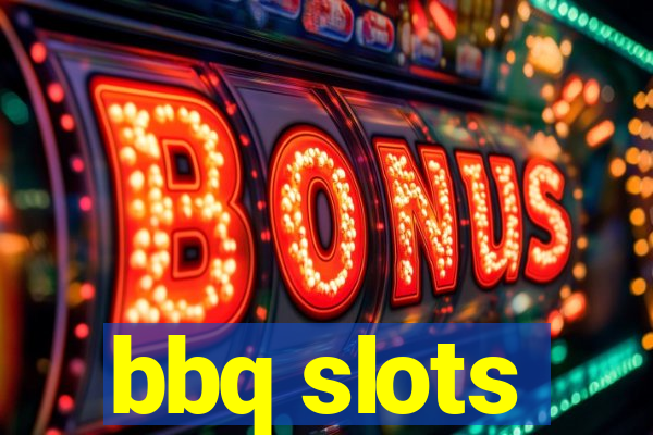 bbq slots