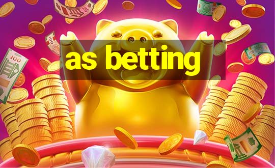 as betting