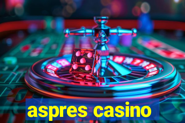 aspres casino