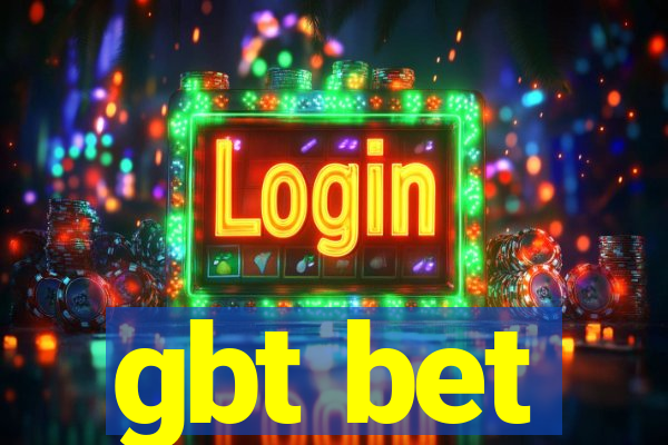 gbt bet