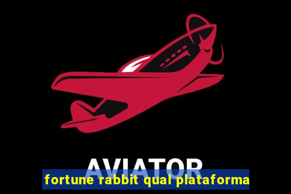 fortune rabbit qual plataforma