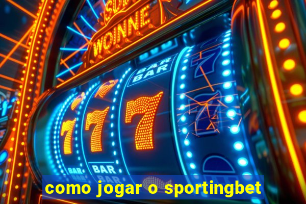 como jogar o sportingbet