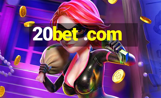 20bet .com