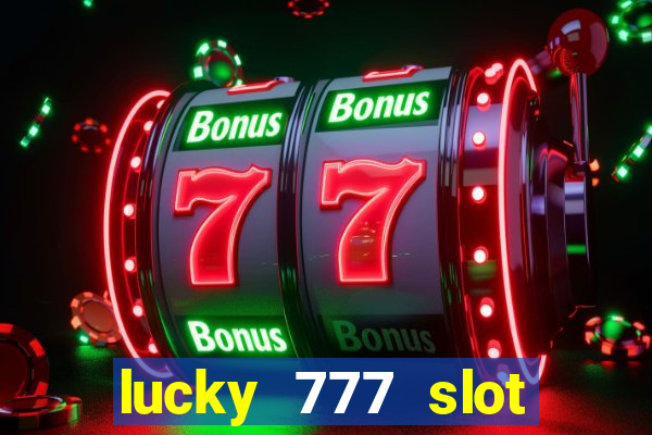 lucky 777 slot jili pagcor