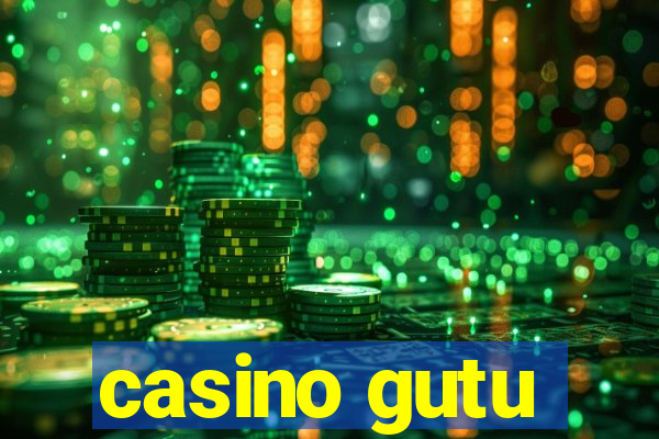 casino gutu