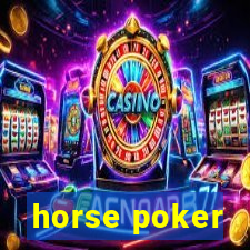 horse poker