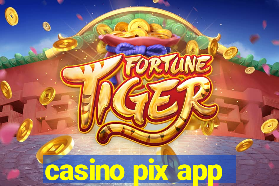 casino pix app