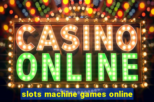 slots machine games online