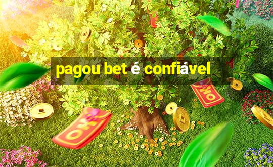 pagou bet é confiável