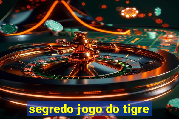 segredo jogo do tigre