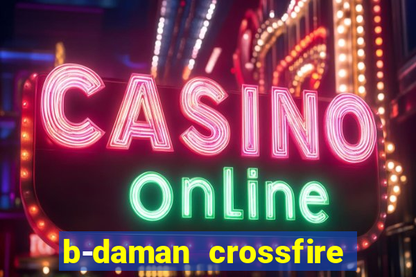 b-daman crossfire vol. 3