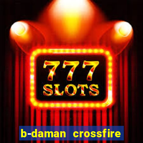 b-daman crossfire vol. 3