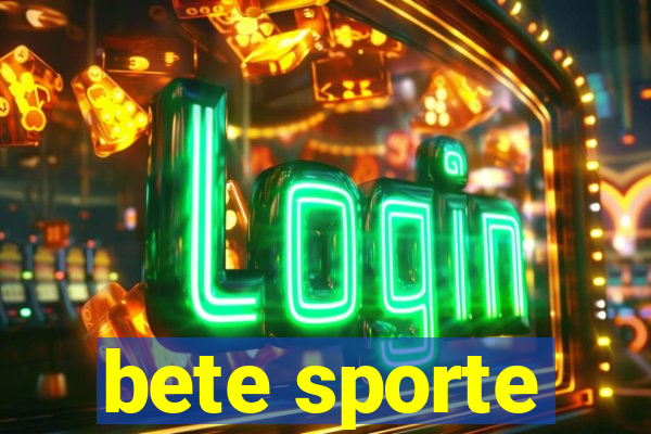 bete sporte