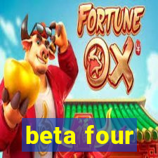 beta four