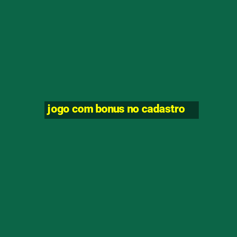 jogo com bonus no cadastro