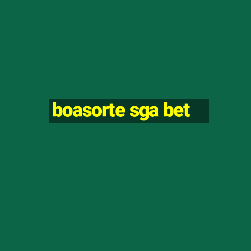 boasorte sga bet