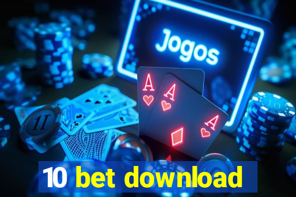 10 bet download