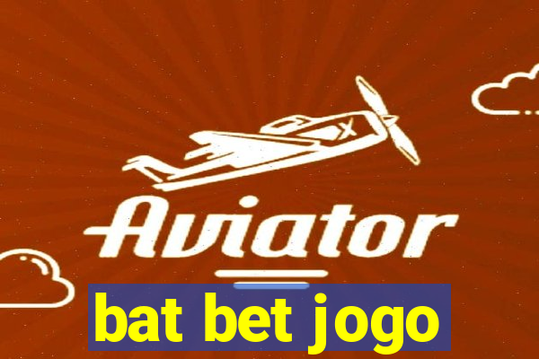 bat bet jogo