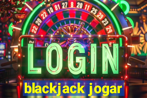 blackjack jogar