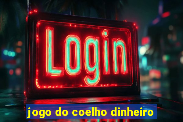 jogo do coelho dinheiro