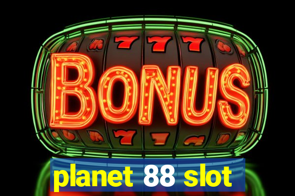 planet 88 slot