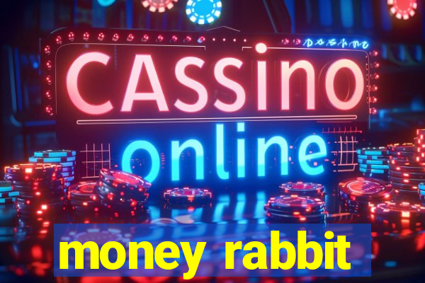 money rabbit