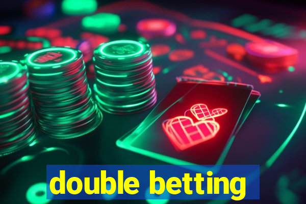 double betting