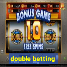 double betting