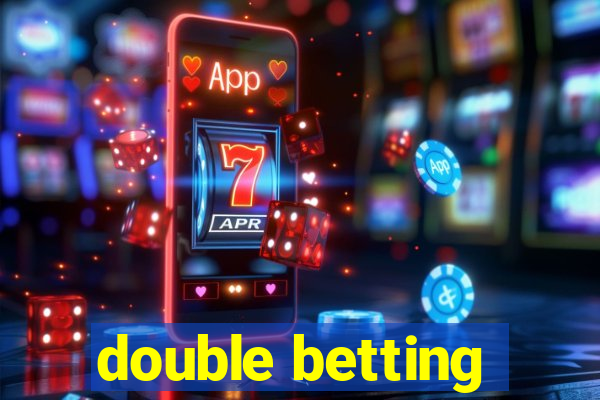 double betting