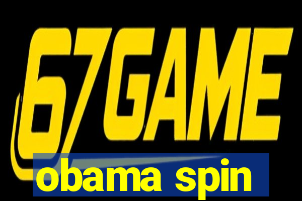 obama spin