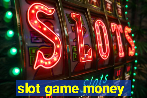 slot game money