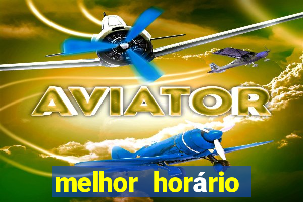 melhor horário para jogar fortune dragon madrugada