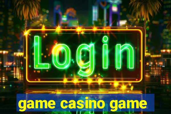 game casino game