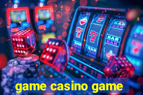 game casino game