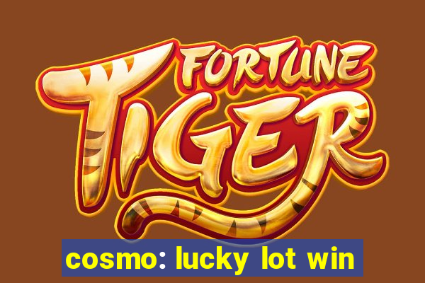 cosmo: lucky lot win