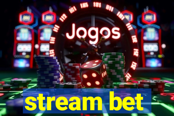 stream bet