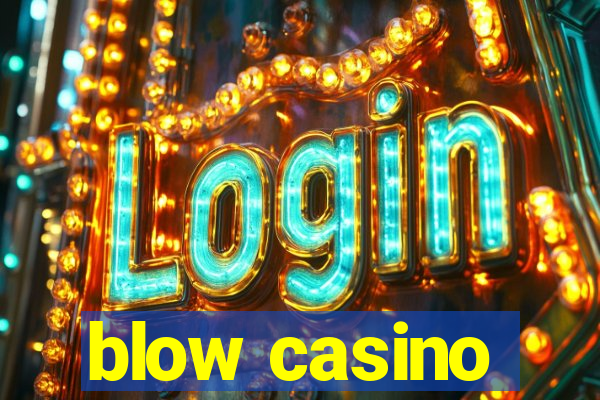 blow casino