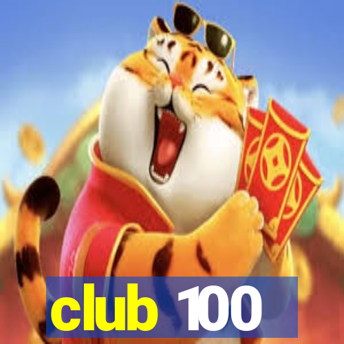 club 100