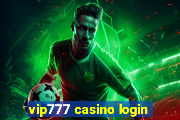 vip777 casino login