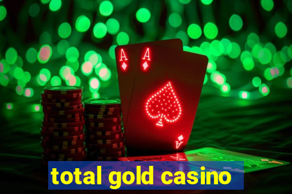 total gold casino