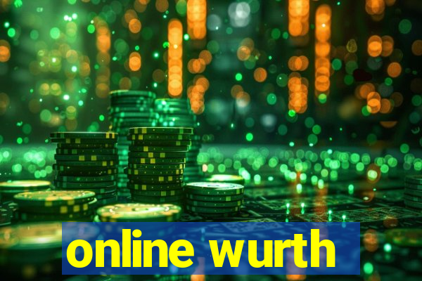 online wurth