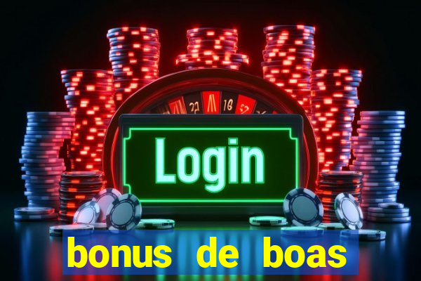 bonus de boas vindas casino