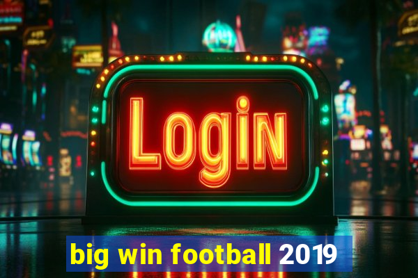 big win football 2019