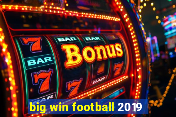 big win football 2019