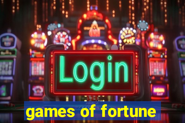 games of fortune