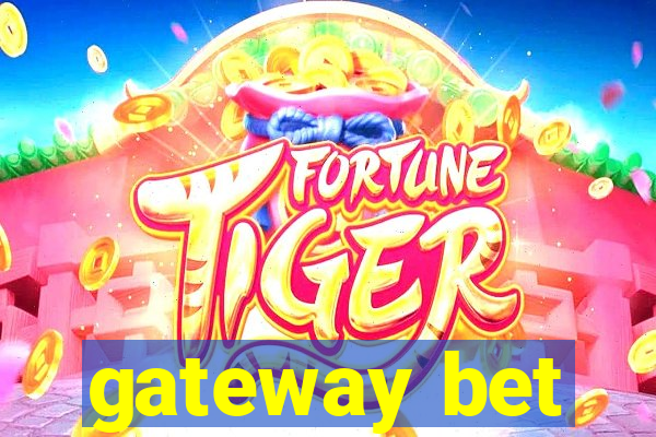 gateway bet