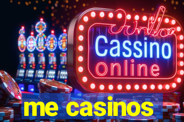 me casinos