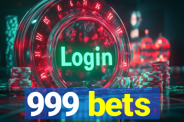 999 bets