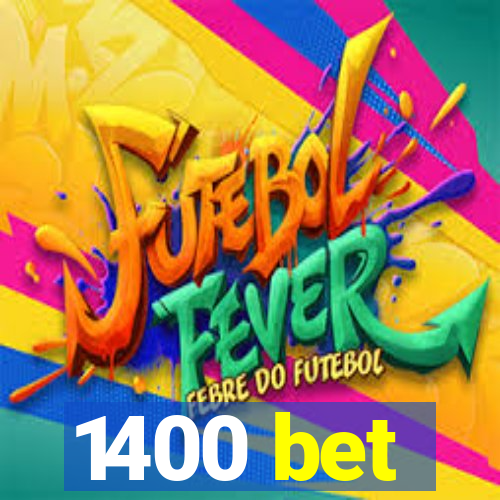 1400 bet